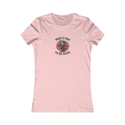 What a Time to Be Alive — Not-So-Grim Reaper Women's Tee (Light)