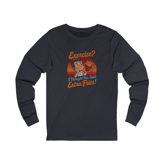 Exercise? I Thought You Said Extra Fries! — Retro Long Sleeve (Dark)