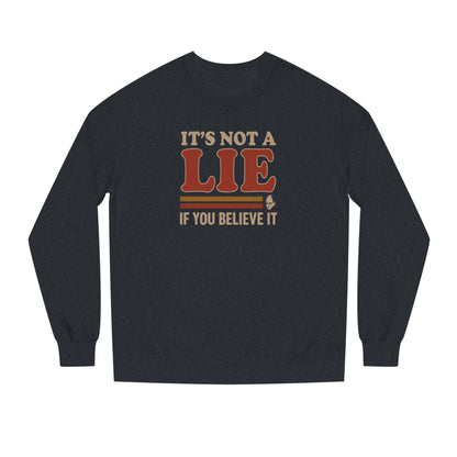 It’s Not a Lie, If You Believe It — George Costanza Retro Sweatshirt (Dark)