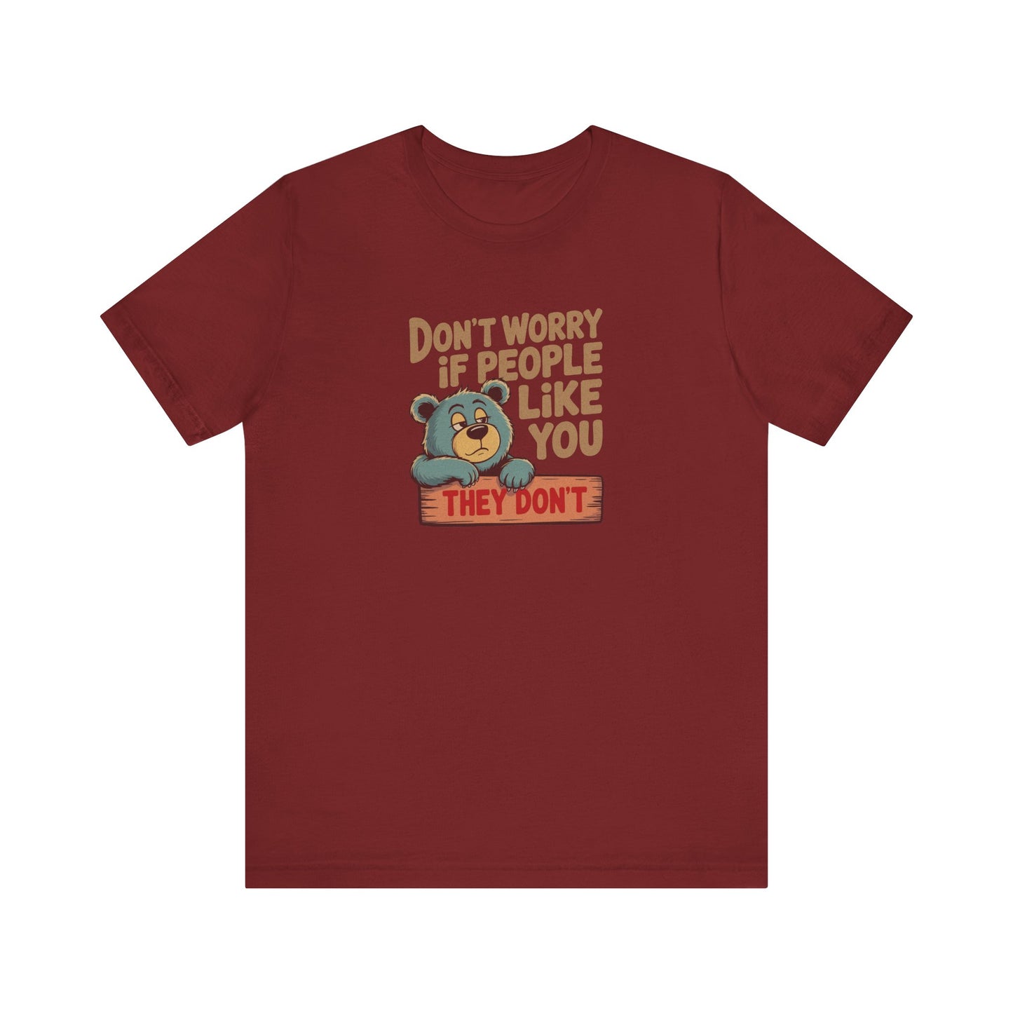 Don't Worry If People Like You (They Don't) — Retro Tee (Dark)