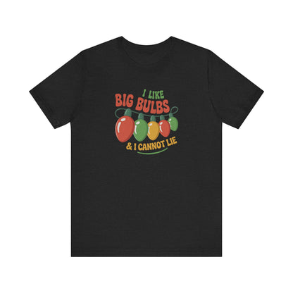 I Like Big Bulbs and I Cannot Lie — Christmas Lights Retro Tee (Dark)
