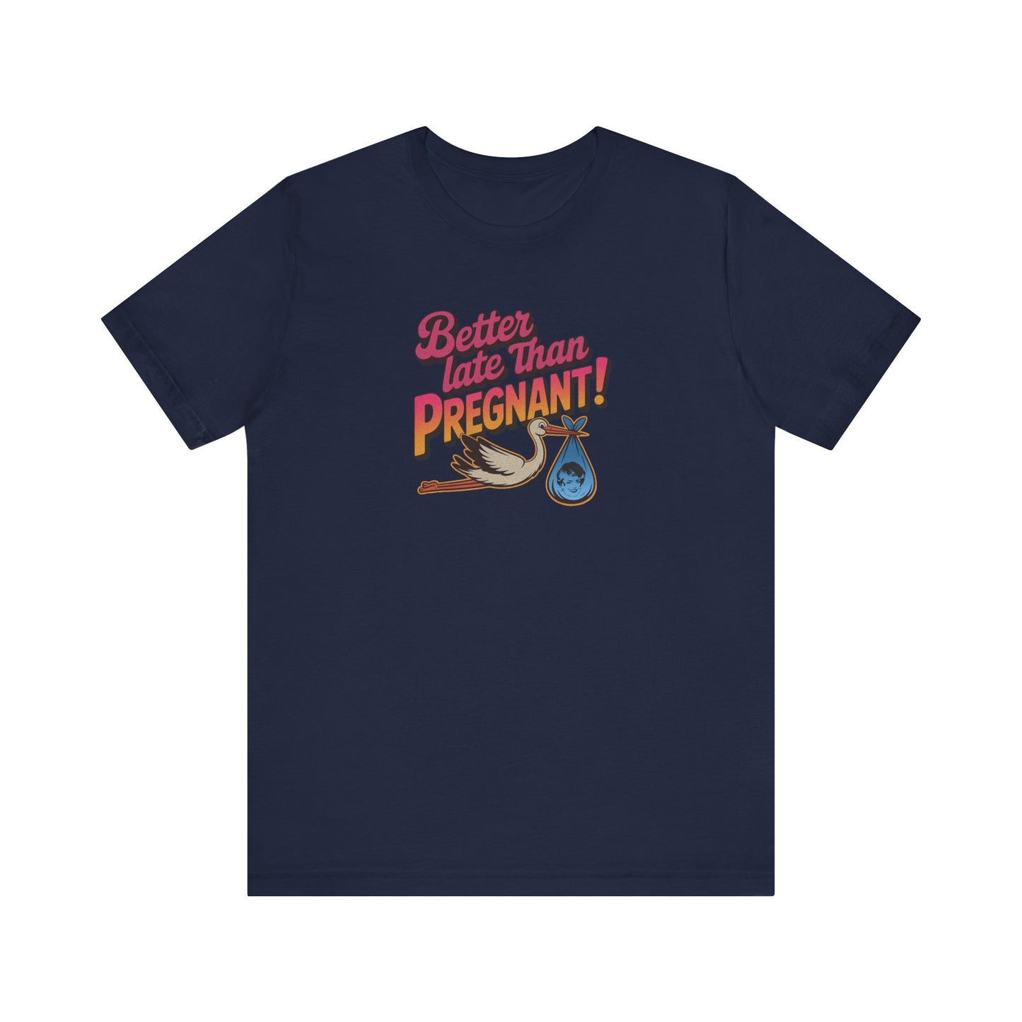 Better Late Than Pregnant! — Blanche Devereaux Retro Tee (Dark)