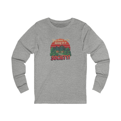 We’re Living in a Society! — Seinfeld Long Sleeve (Light)