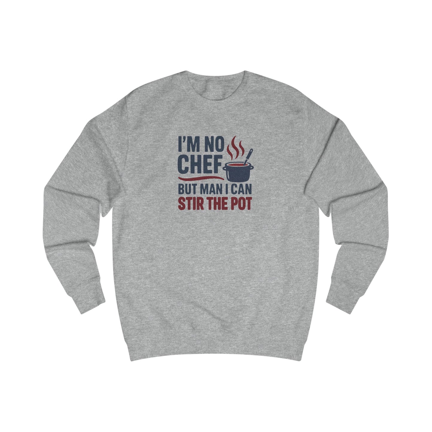 I'm No Chef, But Man I Stir the Pot — Retro Sweatshirt (Light)