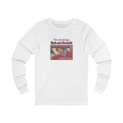 I'm Not Always Rude and Sarcastic — Retro Long Sleeve (Light)