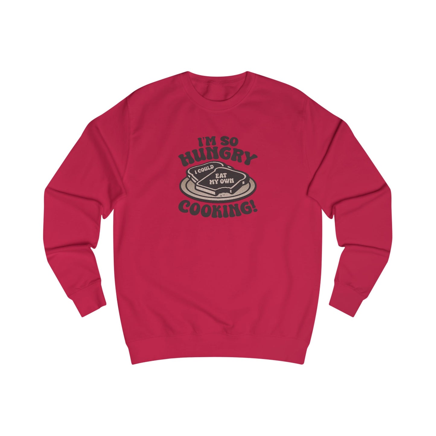 I'm So Hungry, I Could Eat My Own Cooking — Retro Sweatshirt (Light)