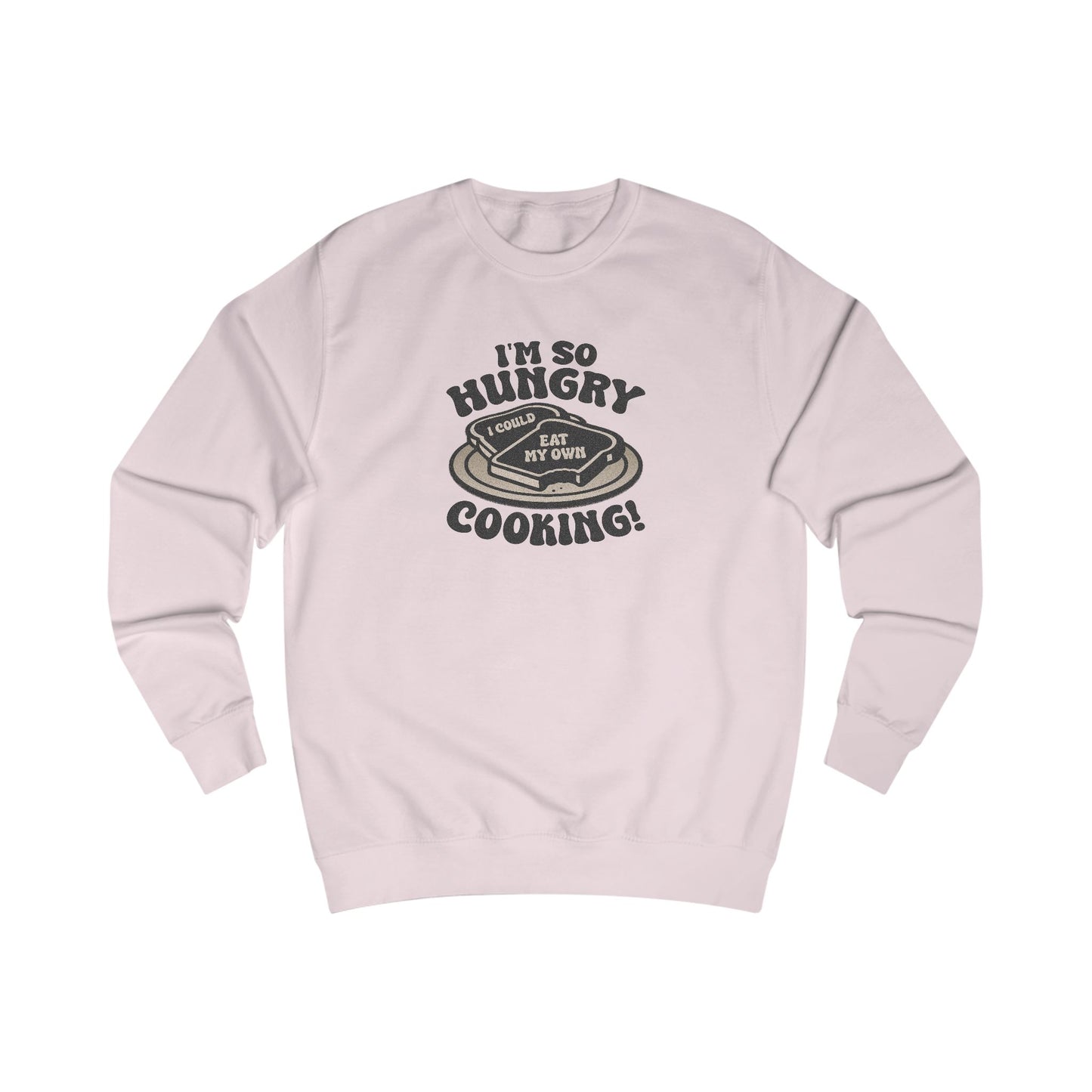 I'm So Hungry, I Could Eat My Own Cooking — Retro Sweatshirt (Light)