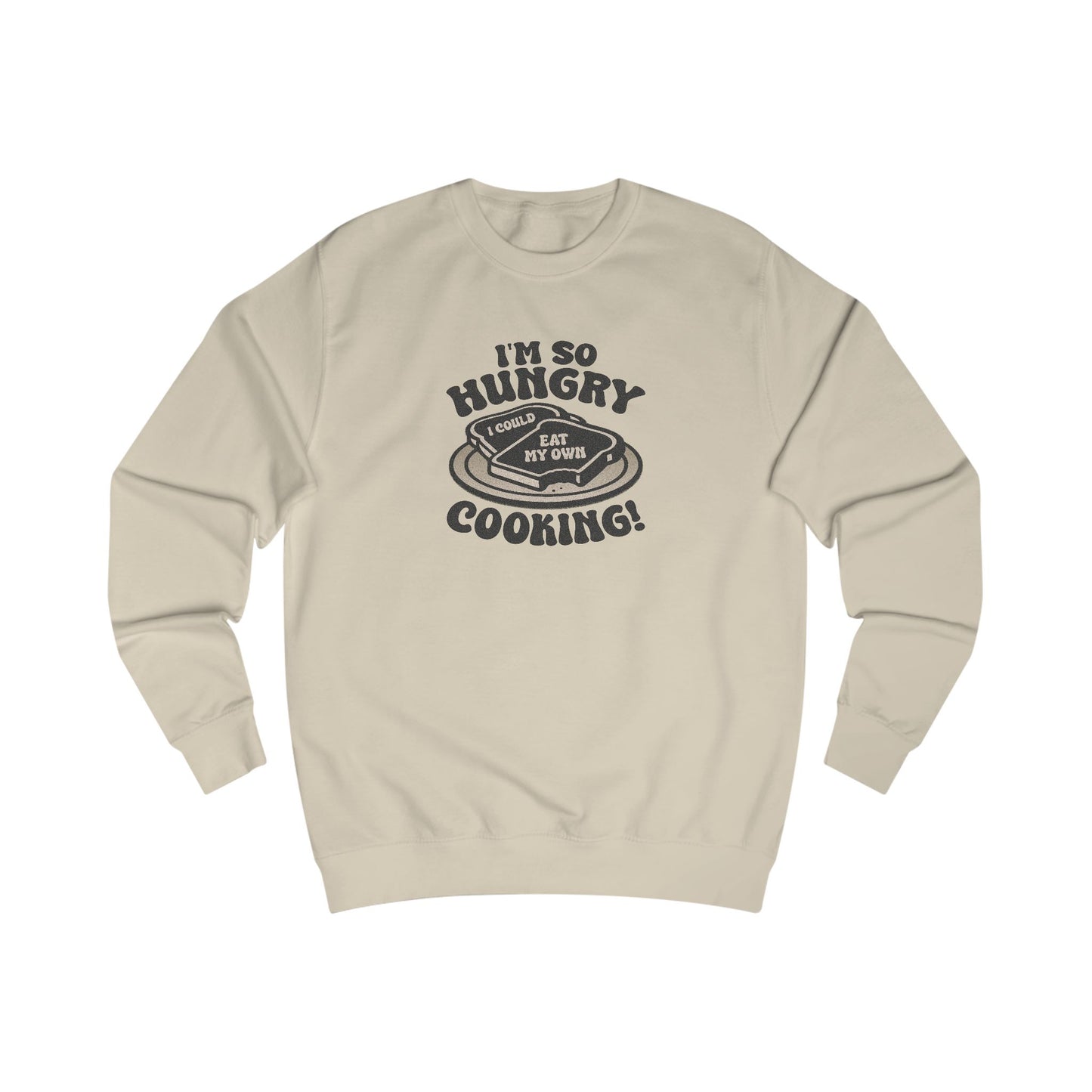 I'm So Hungry, I Could Eat My Own Cooking — Retro Sweatshirt (Light)
