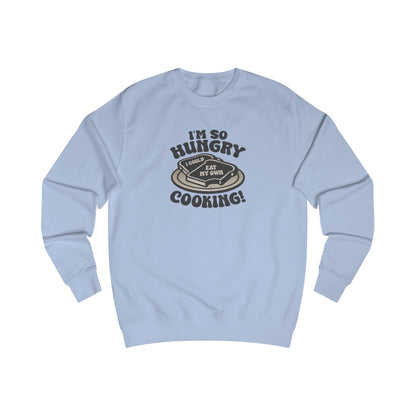 I'm So Hungry, I Could Eat My Own Cooking — Retro Sweatshirt (Light)