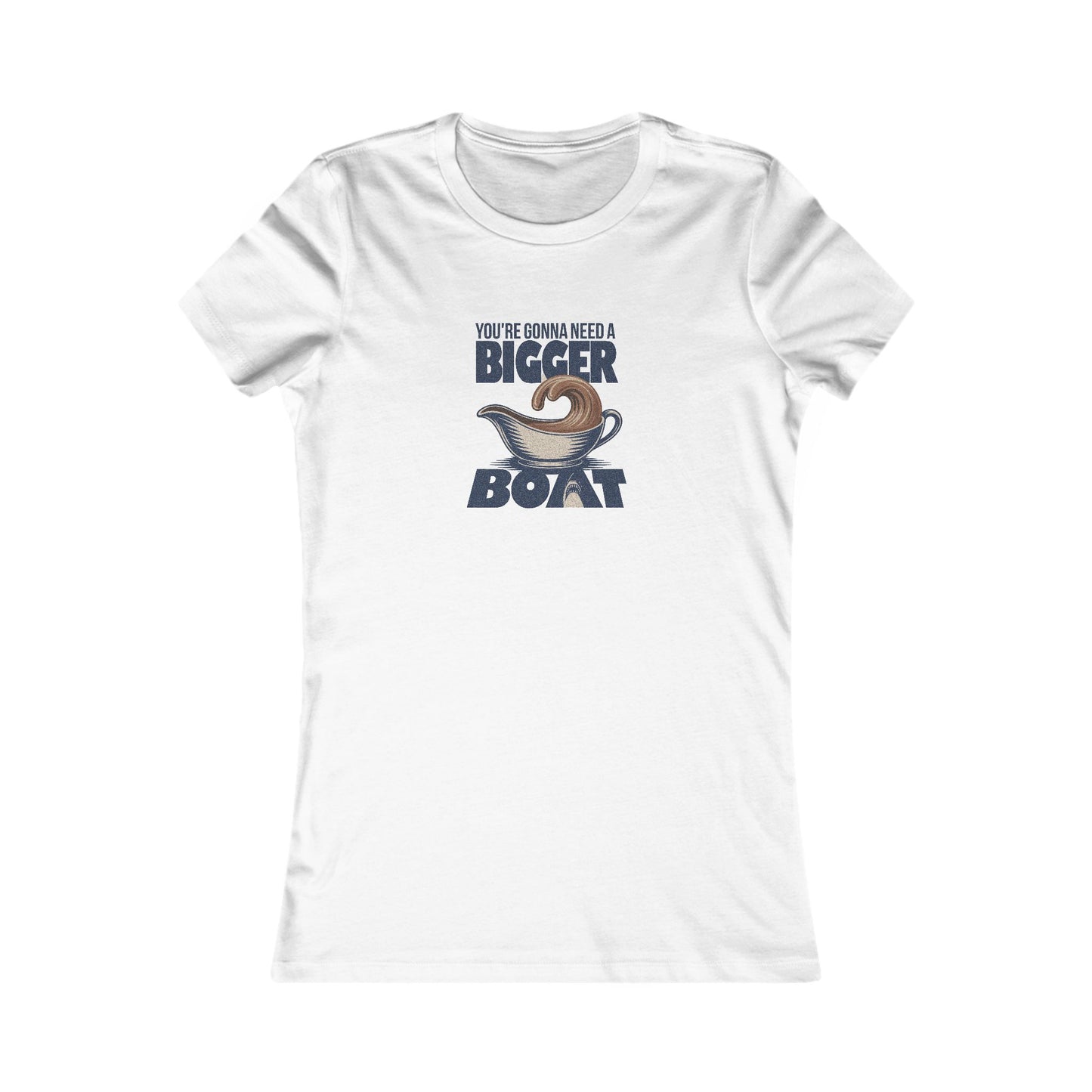You're Gonna Need a Bigger (Gravy) Boat — Retro Women's Tee (Light)