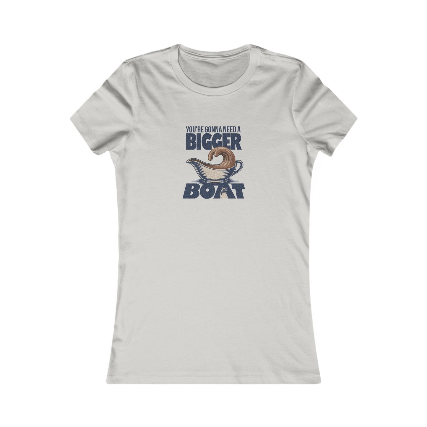 You're Gonna Need a Bigger (Gravy) Boat — Retro Women's Tee (Light)