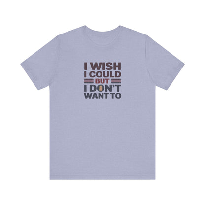 I Wish I Could, But I Don't Want To — Phoebe Buffay Retro Tee (Light)