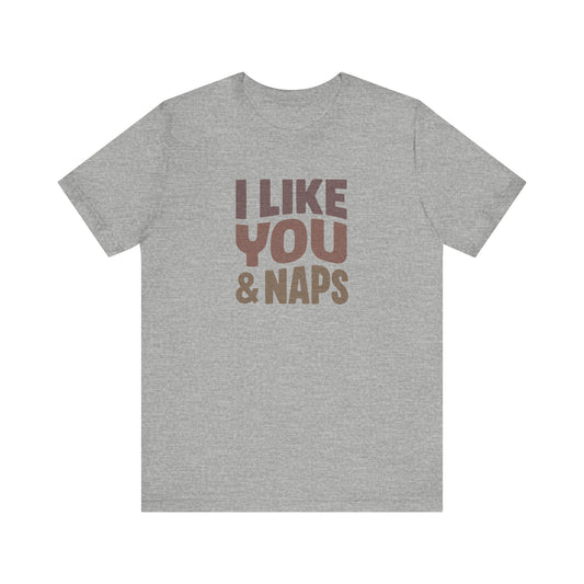I Like You & Naps (Warm Gradient) — Retro Loungewear Tee (Light)