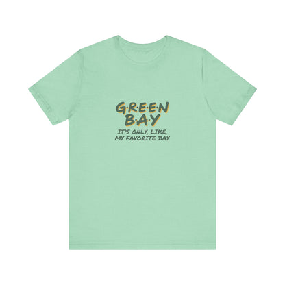 Green Bay (My Favorite Bay) — Phoebe Buffay Football Tee (Light)