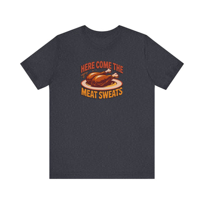 Here Come the Meat Sweats — Friends Thanksgiving Tee (Dark)