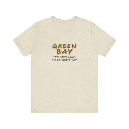 Green Bay (My Favorite Bay) — Phoebe Buffay Football Tee (Light)