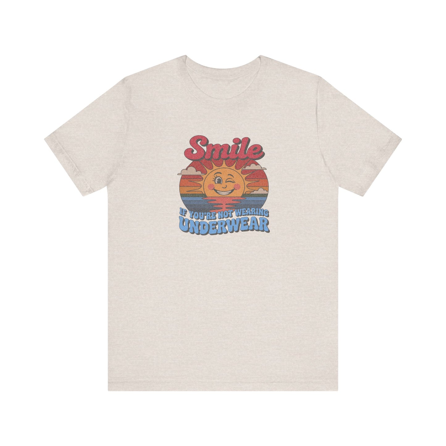 Smile If You’re Not Wearing Underwear — Retro Tee (Light)