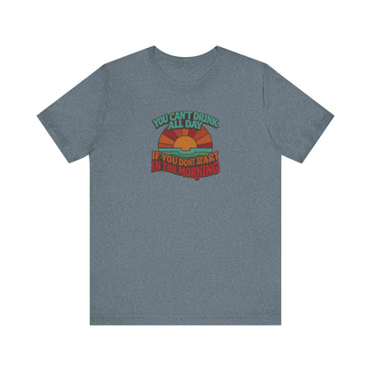 You Can't Drink All Day PSA — Retro Sunrise Tee (Light)