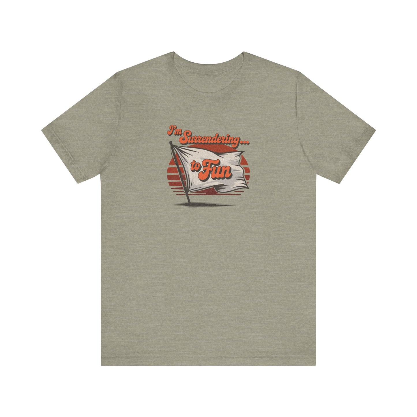 I'm Surrendering to Fun — Fun with Flags Retro Tee (Light)
