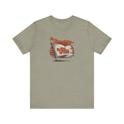 I'm Surrendering to Fun — Fun with Flags Retro Tee (Light)