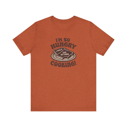 I'm So Hungry, I Could Eat My Own Cooking — Retro Tee (Light)