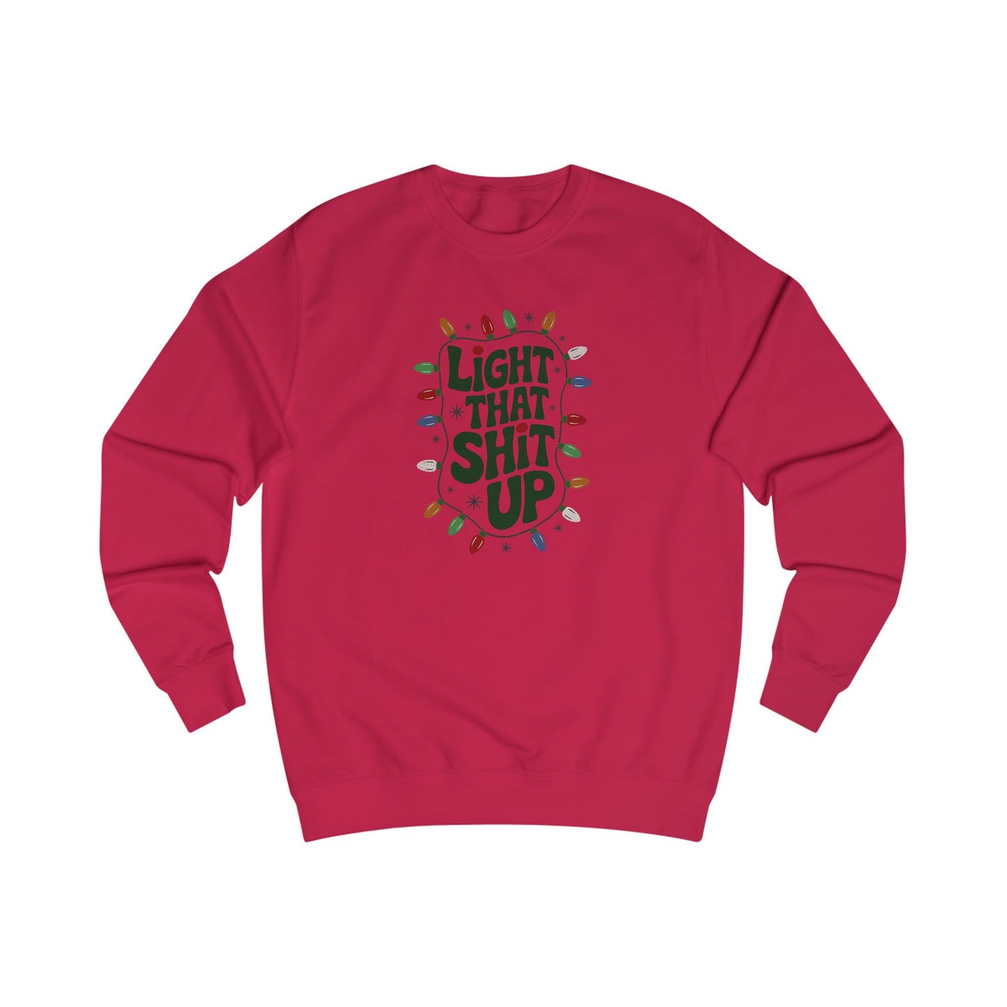 Light That Sh!t Up — Retro Christmas Lights Sweatshirt (Light)