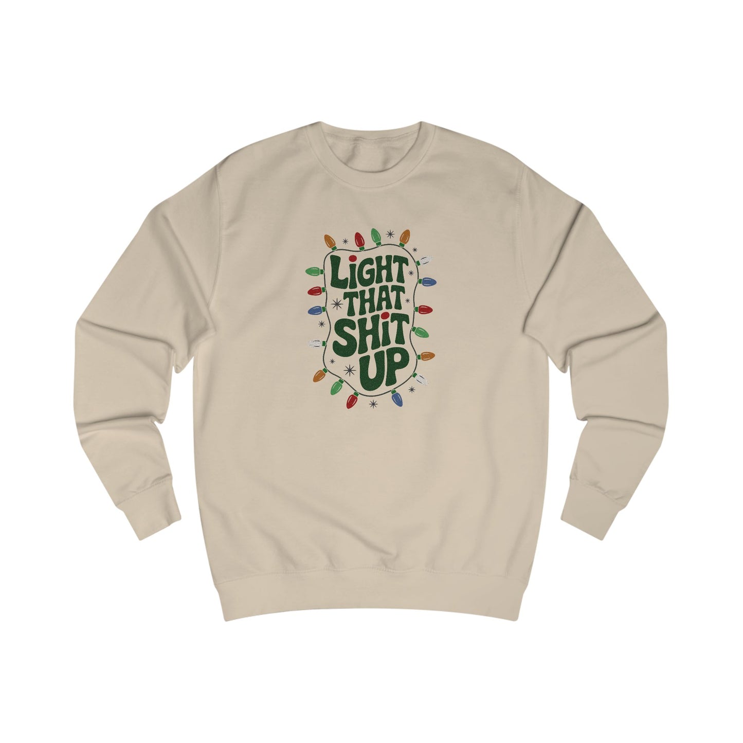 Light That Sh!t Up — Retro Christmas Lights Sweatshirt (Light)