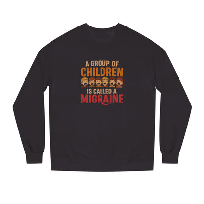 A Group of Children is Called a Migraine — Retro Sweatshirt (Dark)