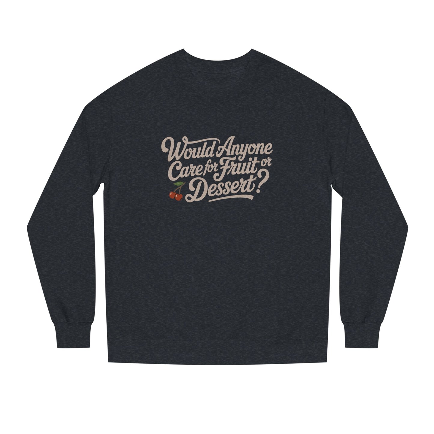 Would Anyone Care for Fruit or Dessert? — Clue Retro Sweatshirt (Light)