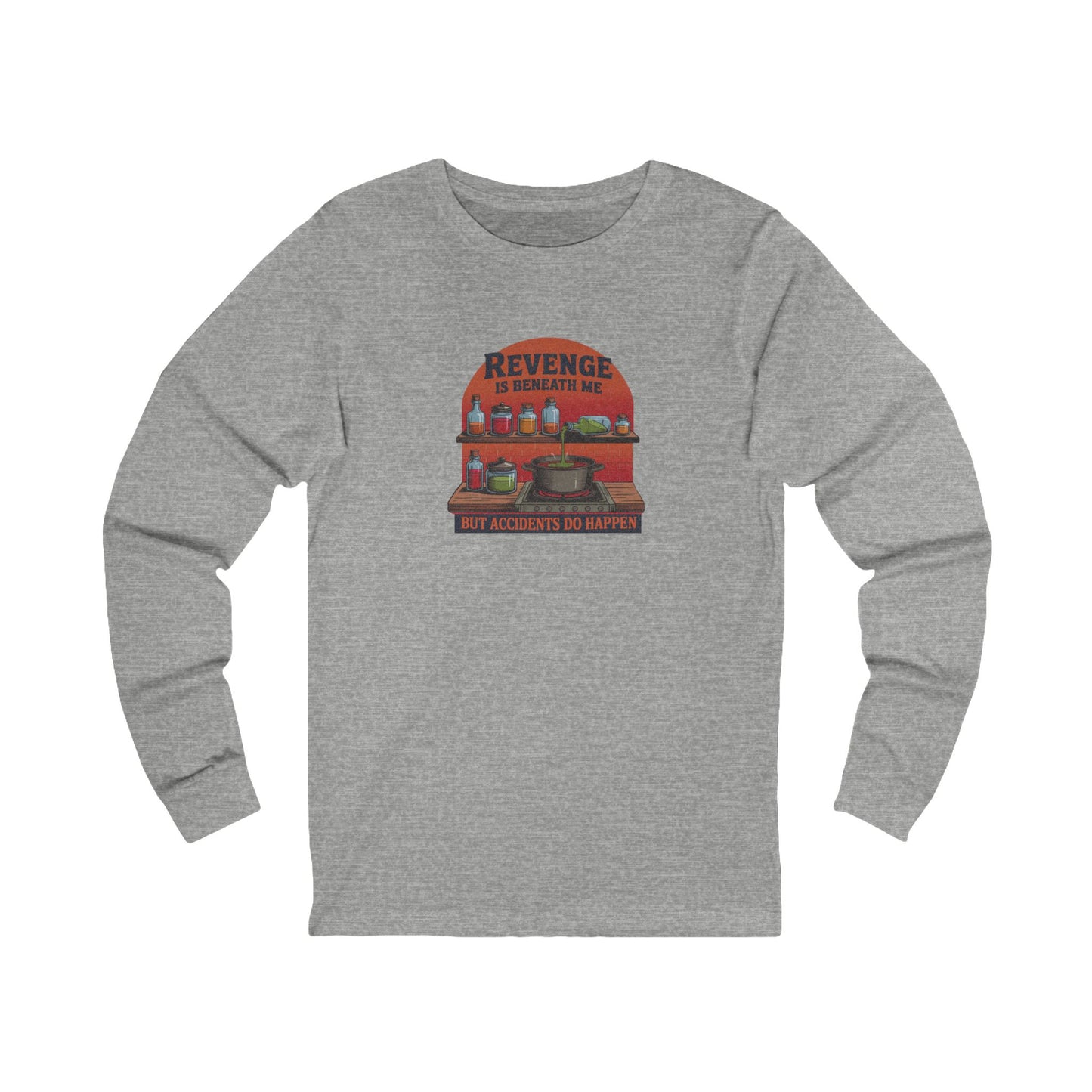 Revenge is Beneath Me (But Accidents Happen) — Retro Long Sleeve (Light)