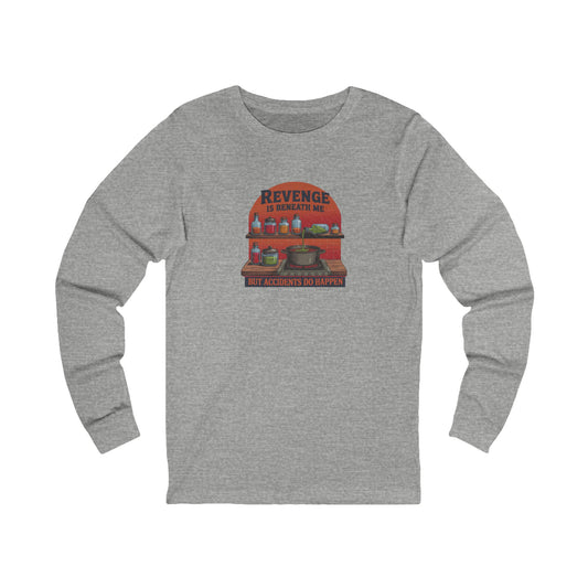Revenge is Beneath Me (But Accidents Happen) — Retro Long Sleeve (Light)