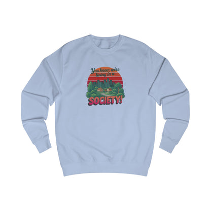We’re Living in a Society! — Seinfeld Sweatshirt (Light)