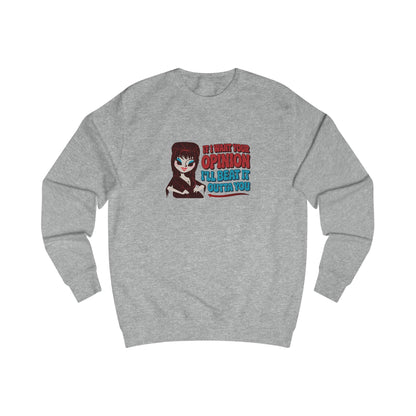 If I Want Your Opinion, I'll Beat It Outta Ya — Elvira Retro Sweatshirt (Light)