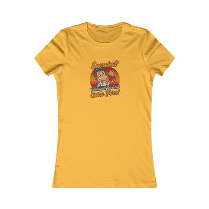 Exercise? I Thought You Said Extra Fries! — Retro Women's Tee (Light)