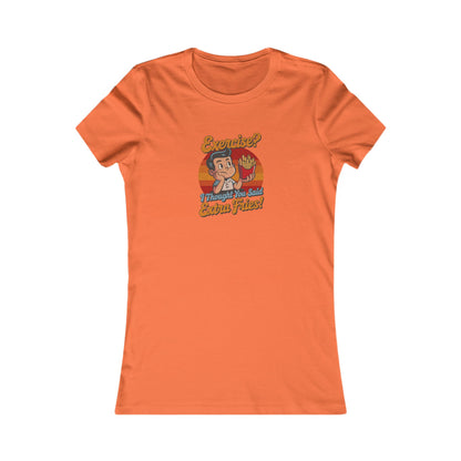 Exercise? I Thought You Said Extra Fries! — Retro Women's Tee (Light)