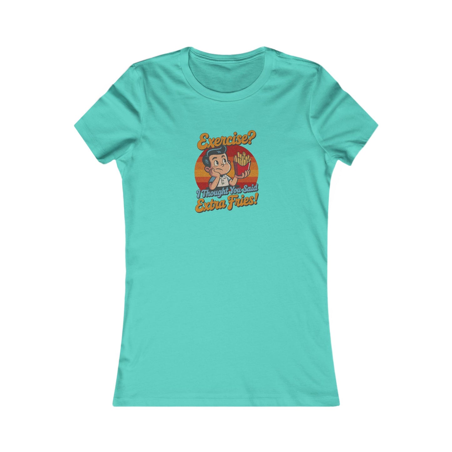 Exercise? I Thought You Said Extra Fries! — Retro Women's Tee (Light)