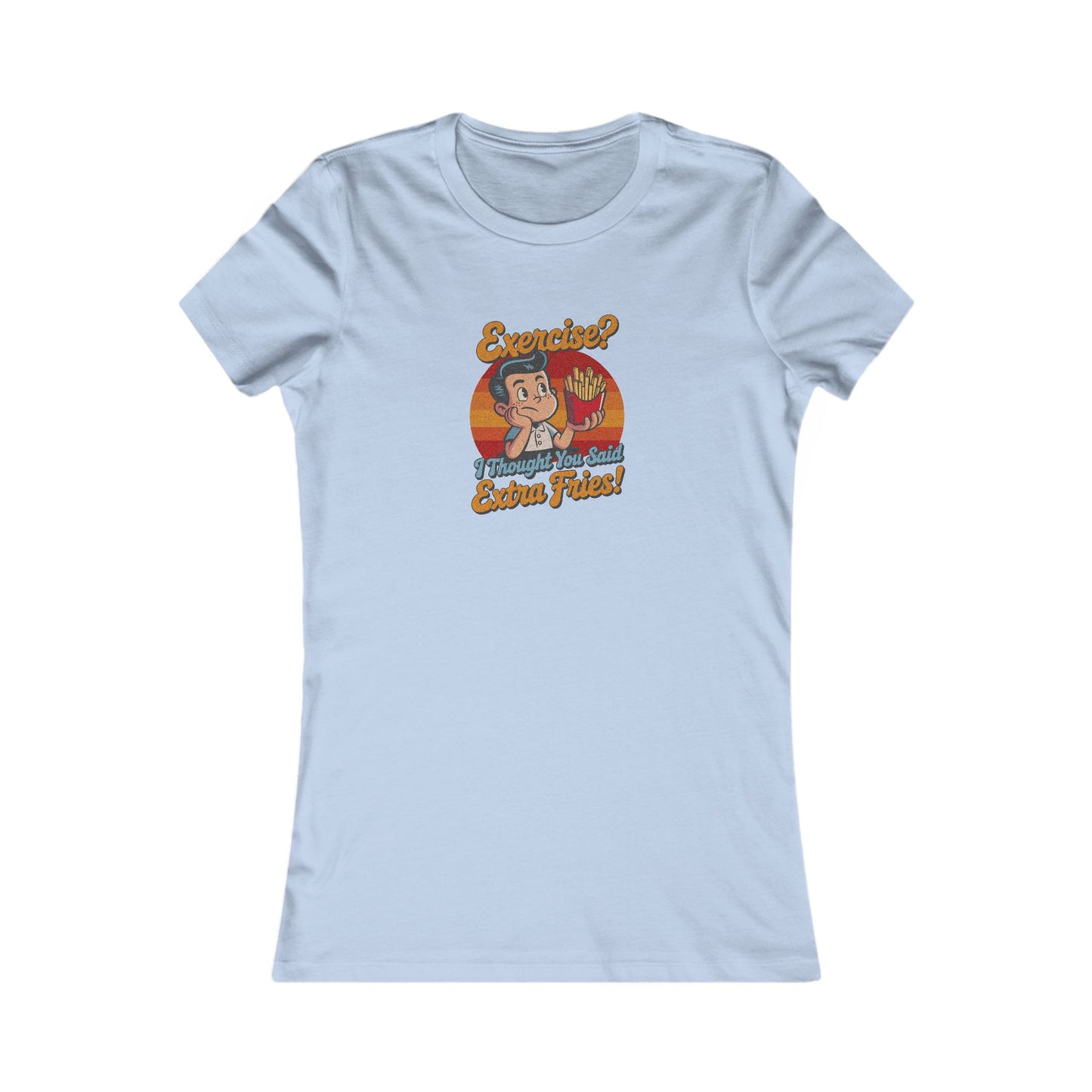 Exercise? I Thought You Said Extra Fries! — Retro Women's Tee (Light)