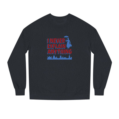I Never Explain Anything — Mary Poppins Retro Sweatshirt (Dark)