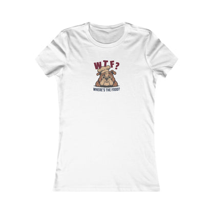 WTF? Where’s the Food? — Bulldog Chef Women's Tee (Light)