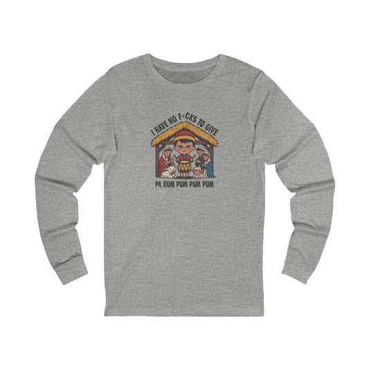 I Have No F*cks to Give — Little Drummer Boy Long Sleeve (Light)