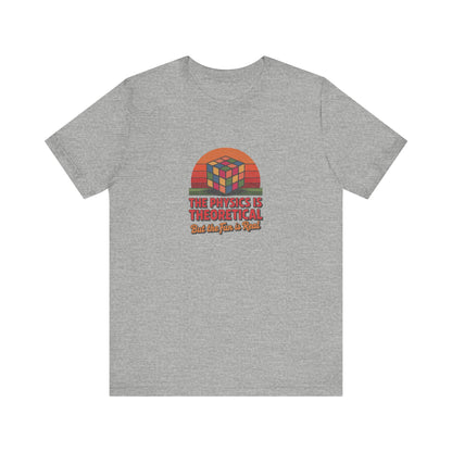 The Physics is Theoretical, But the Fun is Real — Retro Tee (Light)