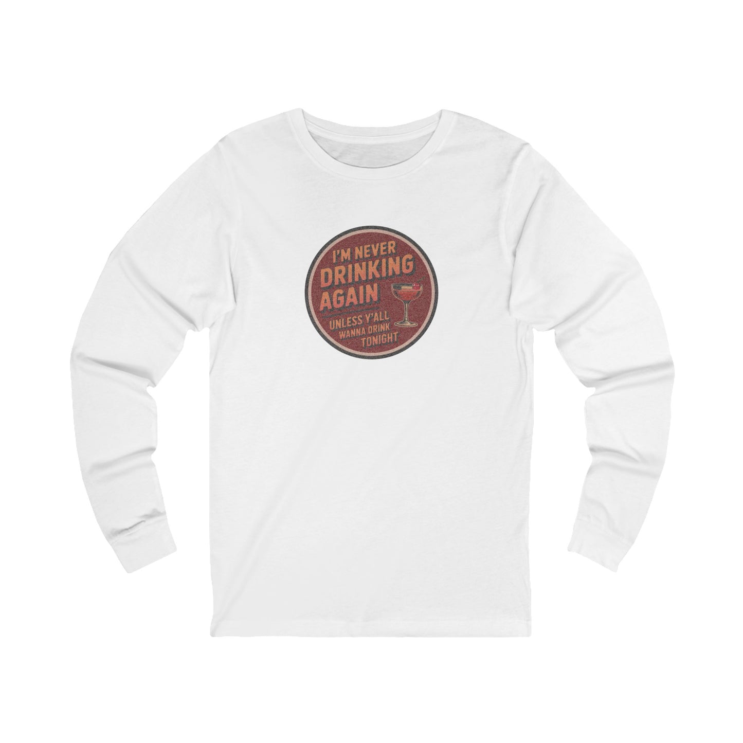 I’m Never Drinking Again (LOL) — Retro Long Sleeve (Light)