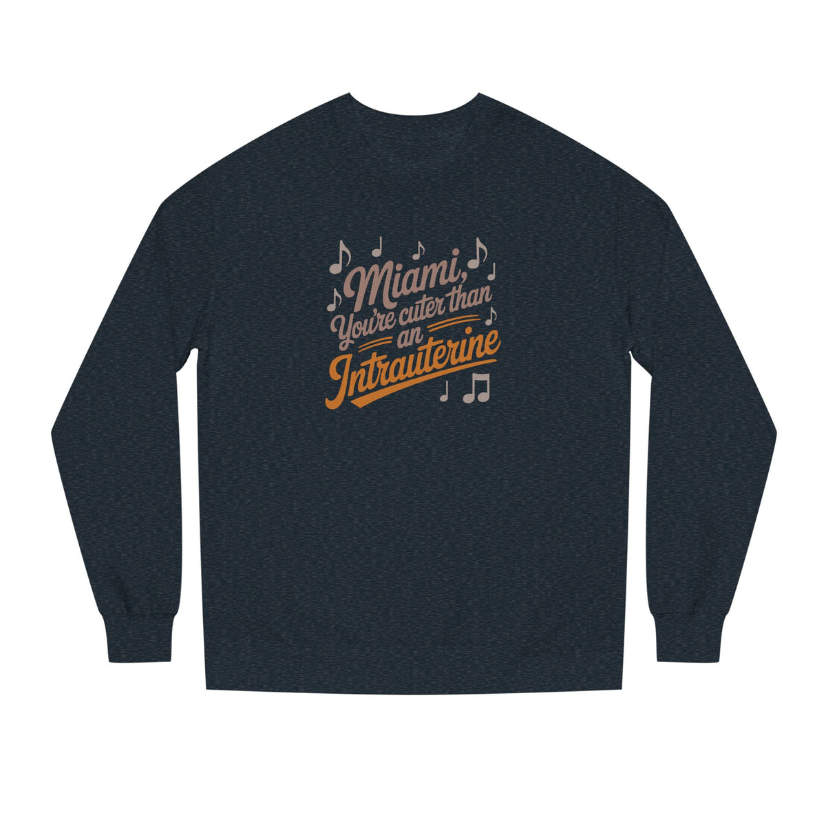 Cuter Than An Intrauterine — Golden Girls Retro Sweatshirt (Dark)