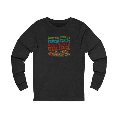 You Need a Psychiatrist — Dorothy Zbornak Retro Long Sleeve (Dark)