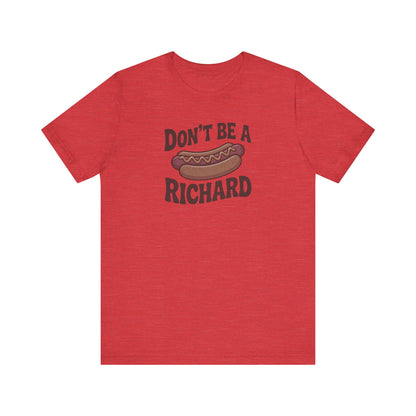 Don’t Be a Richard – Hotdog Roast Retro Tee (Light)