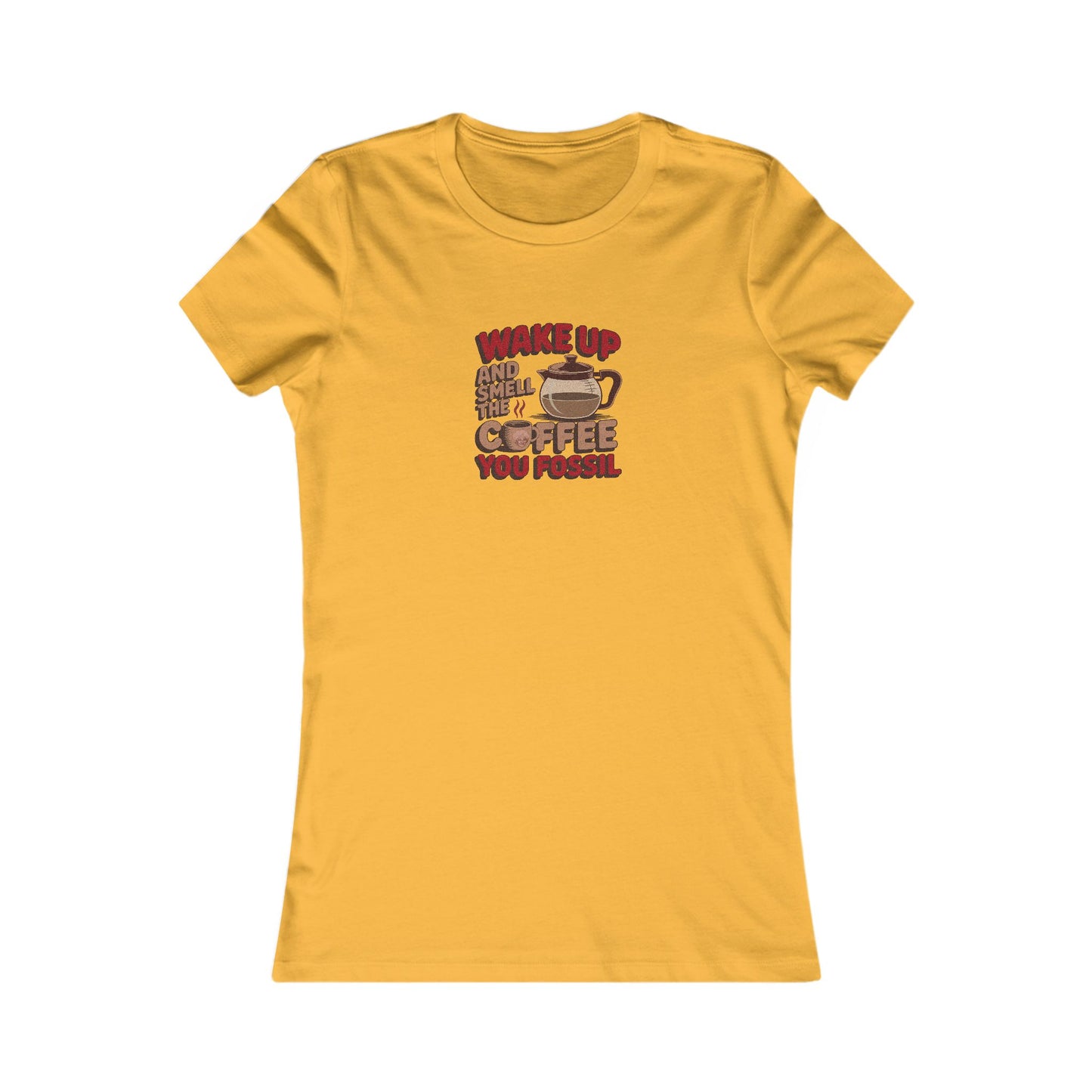 Wake Up and Smell the Coffee, You Fossil — Retro Women's Tee (Light)