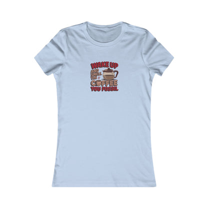 Wake Up and Smell the Coffee, You Fossil — Retro Women's Tee (Light)