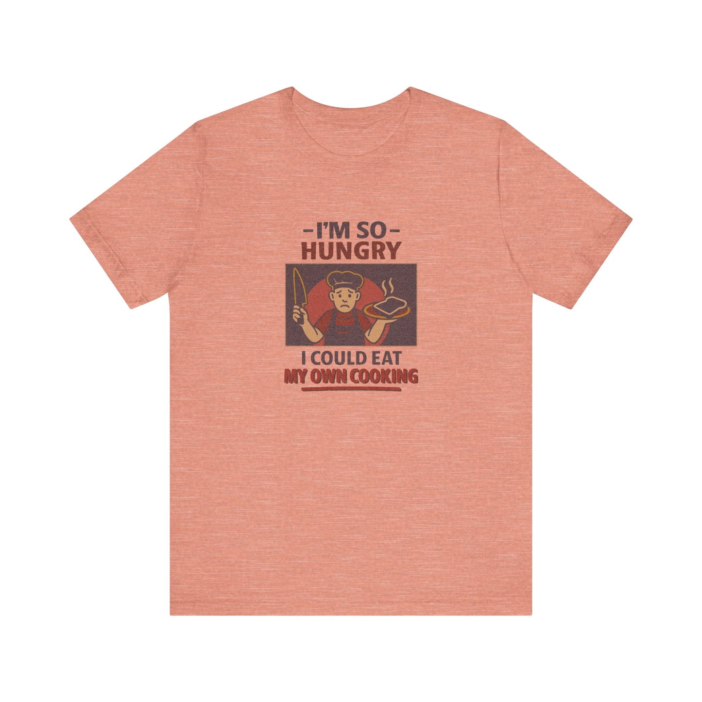 I'm So Hungry, I Could Eat My Own Cooking — Retro Tee (Light)