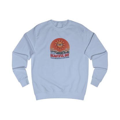 Beautiful Day To Be Irritated by Everything — Retro Sweatshirt (Light)