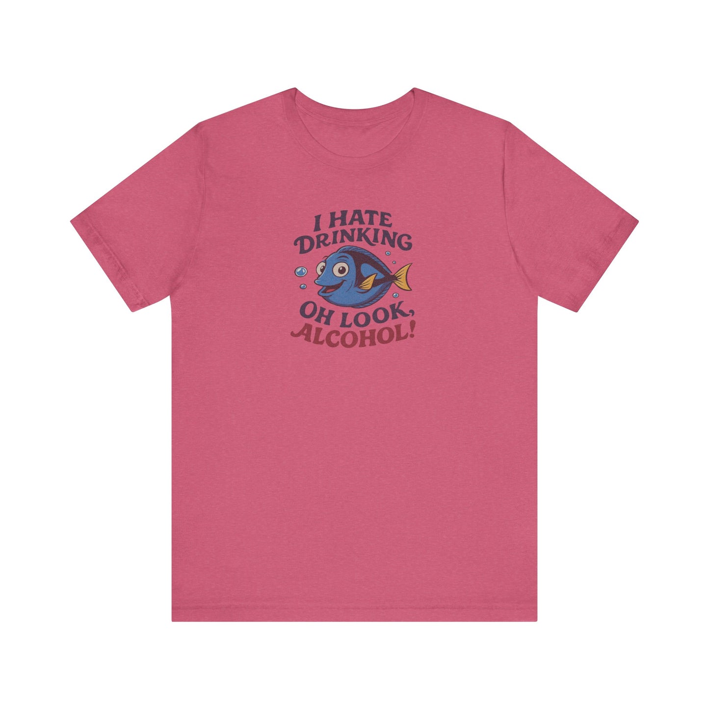 I Hate Drinking (Oh Look, Alcohol!) — Forgetful Fish Retro Tee (Light)